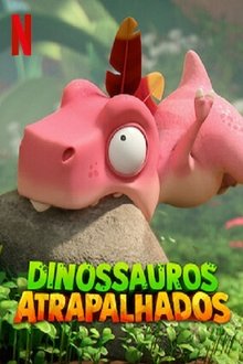 Poster da série Dinossauros Atrapalhados