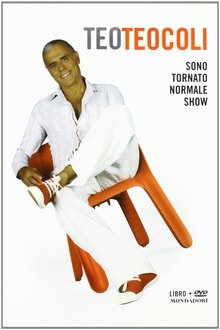 Teo Teocoli - Sono tornato normale show movie poster