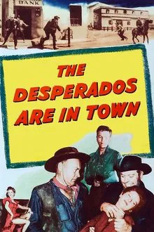 The Desperados Are in Town movie poster