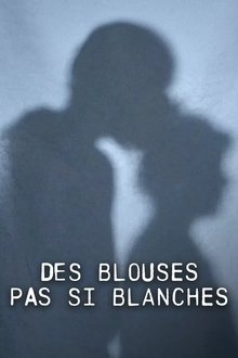 Des blouses pas si blanches movie poster