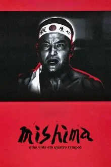 Poster do filme Mishima: Uma Vida em Quatro Tempos