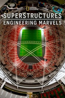 Superstructures: Engineering Marvels tv show poster