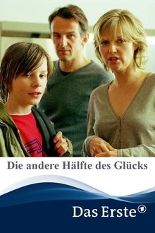 Die andere Hälfte des Glücks movie poster