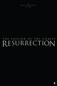 The Passion of the Christ: Resurrection, Part One movie poster