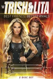 Trish & Lita – Best Friends, Better Rivals movie poster