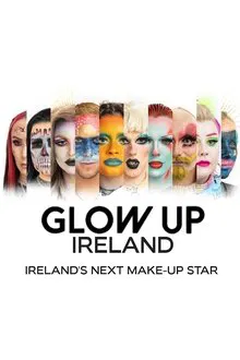 Glow Up Ireland tv show poster