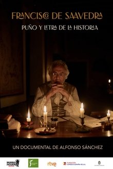 Francisco de Saavedra, puño y letra de la Historia movie poster