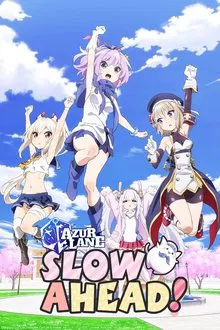 Azur Lane: Slow Ahead! tv show poster