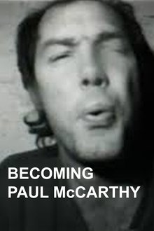 Becoming Paul McCarthy movie poster