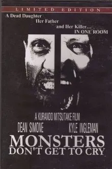 Monsters Don't Get to Cry movie poster