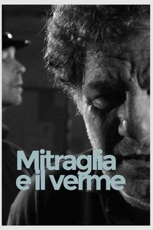 Mitraglia e il verme movie poster