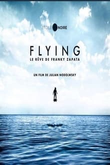 Flying : le rêve de Franky Zapata movie poster