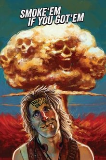 Smoke 'Em If You Got 'Em movie poster
