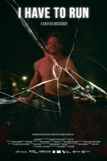I Have to Run movie poster