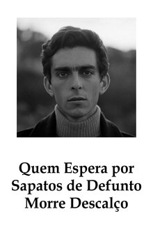 Poster do filme He Goes Long Barefoot That Waits For Dead Men's Shoes