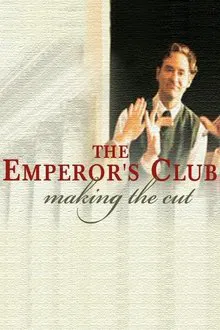 'The Emperor's Club': Making the Cut movie poster