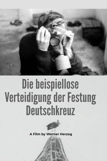 The Unprecedented Defence of the Fortress Deutschkreuz movie poster