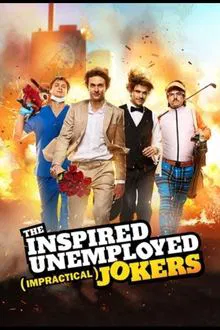 The Inspired Unemployed (Impractical) Jokers tv show poster