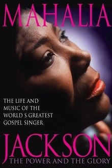 Mahalia Jackson: The Power and the Glory movie poster
