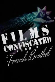 Poster do filme Films Confiscated from a French Brothel