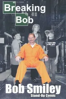 Bob Smiley: Breaking Bob movie poster