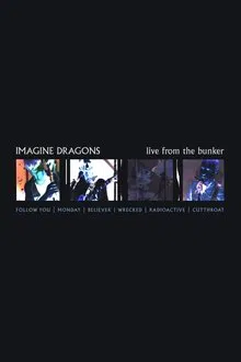 Imagine Dragons - Live from the Bunker movie poster