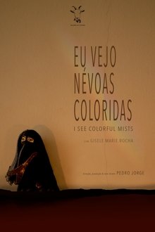 Eu Vejo Névoas Coloridas movie poster