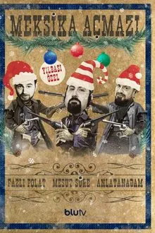 Meksika Açmazı: Yılbaşı Özel movie poster