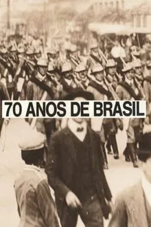 70 Anos de Brasil (Da Belle Époque aos Nossos Dias) movie poster