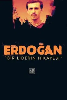 Erdoğan: Bir Liderin Hikayesi movie poster