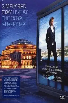 Simply Red: Stay - Live at the Royal Albert Hall movie poster