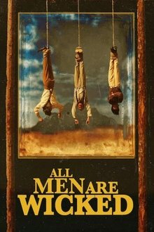 All Men Are Wicked movie poster