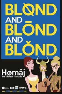 Blond and Blond and Blond – Homaj à la chanson Française movie poster