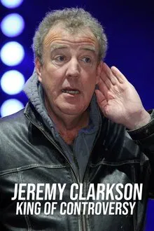 Jeremy Clarkson: King of Controversy movie poster