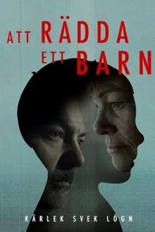 Dokument inifrån: Att rädda ett barn tv show poster
