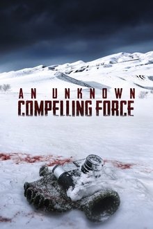 An Unknown Compelling Force movie poster