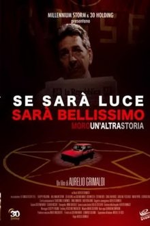 Se sarà luce sarà bellissimo - Moro: Un'altra storia movie poster