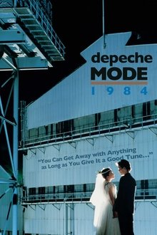 Depeche Mode: 1984 “You Can Get Away with Anything as Long as You Give It a Good Tune…” movie poster