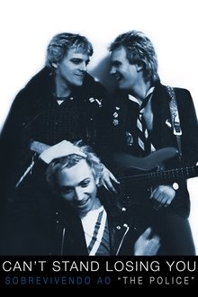 Poster do filme Can't Stand Losing You: Sobrevivendo Ao "The Police"