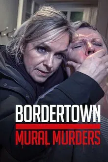 Bordertown: The Mural Murders movie poster