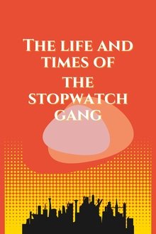 The Life and Times of the Stopwatch Gang movie poster