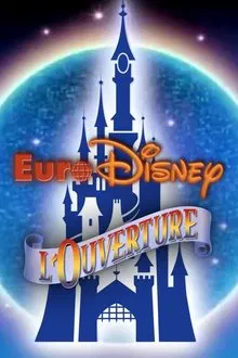 Euro Disney : L'Ouverture movie poster