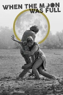 When the Moon Was Full movie poster