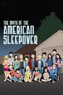 The Myth of the American Sleepover movie poster