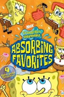 SpongeBob Squarepants - Absorbing Favorites movie poster