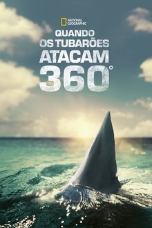 Poster da série Quando os Tubarões Atacam 360°