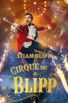 Stian Blipp: Cirque Du Blipp movie poster