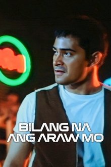 Bilang Na ang Araw Mo movie poster