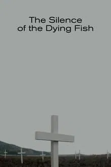 The Silence of the Dying Fish movie poster