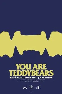 You are Teddybears movie poster